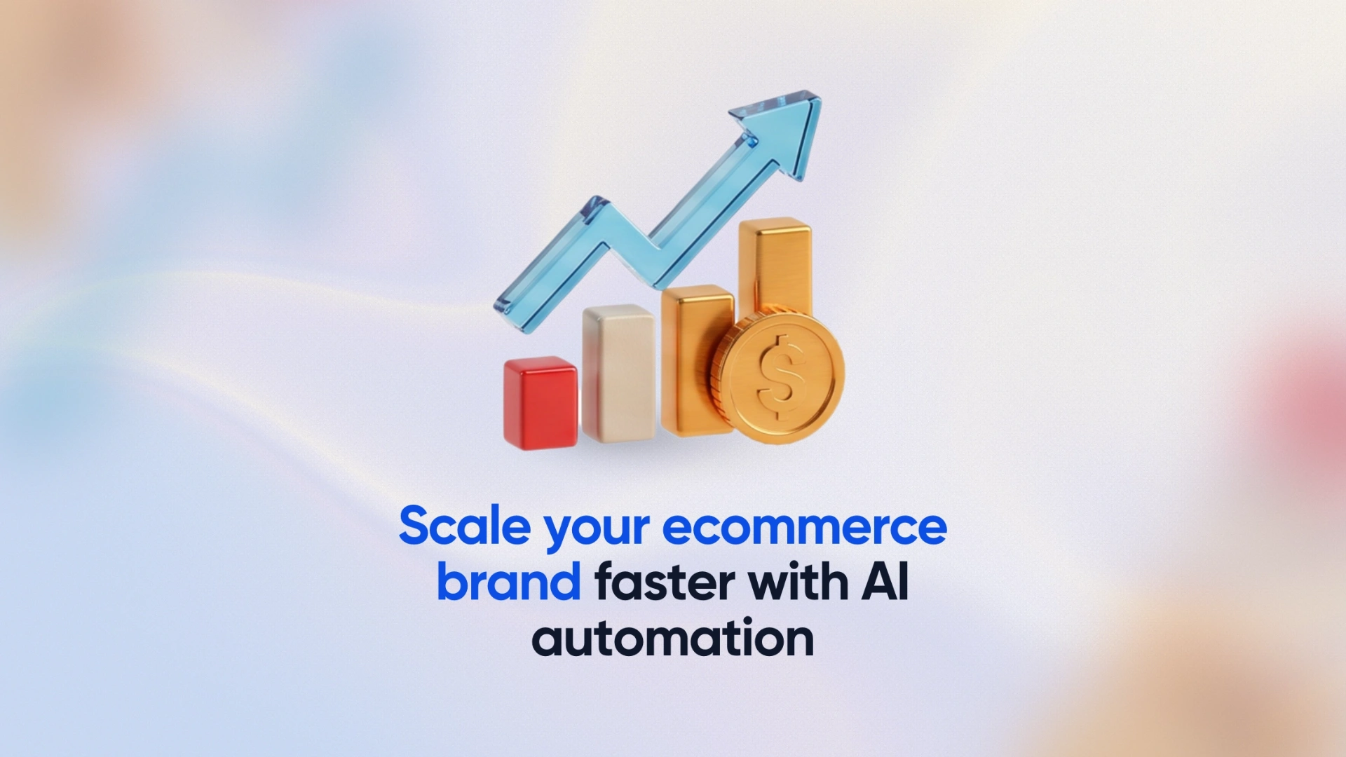 Scale Your E-commerce Brand Faster with AI Automation